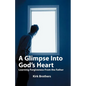 A Glimpse Into God's Heart: Learning Forgiveness From the Father - Paperback