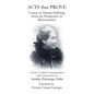 Acts That Prove Causes of Human Suffering from the Perspective of Reincarnation: A Series of Spirit Communications with Commentary by Amalia Domingo S - Paperback