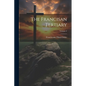 The Francisan Tertiary; Volume 2 - Paperback