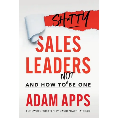 Shitty Sales Leaders: And How to Not Be One - Hardcover