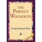 The Perfect Wagnerite - Hardcover