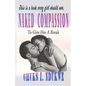 Naked Compassion: To Give Her a Break - Paperback