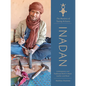 Inadan, the Mastery of Tuareg Artisans: Contemporary and Traditional Work in Metal, Leather, and Wood - Hardcover