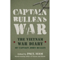 Captain Bullens War the Vietnam War Diar - Paperback
