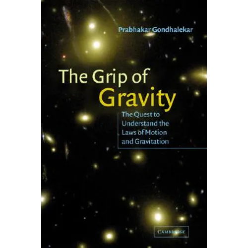 The Grip of Gravity - Hardcover