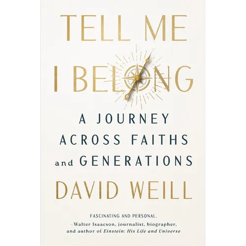 Tell Me I Belong: A Journey Across Faiths and Generations - Hardcover