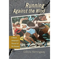 Running Against the Wind: A Black Arkansan's Pursuit of His Dreams - Hardcover