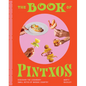 The Book of Pintxos: Discover the Legendary Small Bites of Basque Country - Hardcover