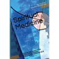 Spiritual Medicine: Thinking, feeling and willing (Black & White Version) - Paperback