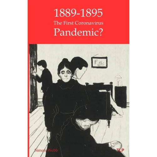 1889-95: The First Coronavirus Pandemic? - Paperback