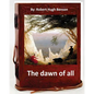 The dawn of all. By: Robert Hugh Benson - Paperback