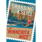 Grabbing A Slice Of "Minnesota Nice" - Hardcover