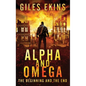 Alpha And Omega: The Beginning And The End - Hardcover