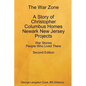 The War Zone A Story of Christopher Columbus Homes Newark New Jersey Projects People Who Lived There Second Edition - Paperback