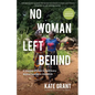 No Woman Left Behind: A Journey of Hope to Heal Every Woman Injured in Childbirth - Hardcover