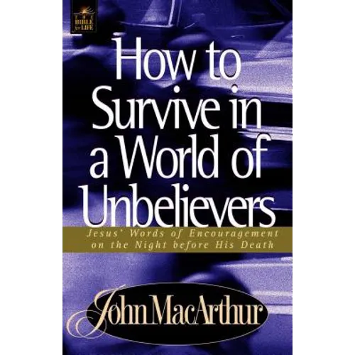 How to Survive in a World of Unbelievers - Paperback