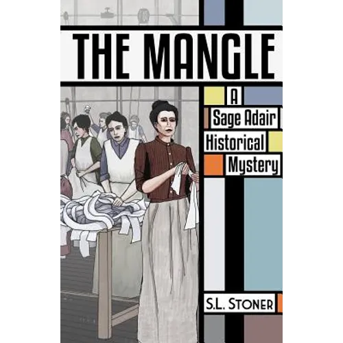 The Mangle: A Sage Adair Historical Mystery - Paperback