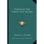 Through The Yukon And Alaska - Paperback