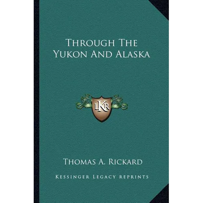 Through The Yukon And Alaska - Paperback