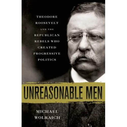 Unreasonable Men - Hardcover