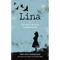 Lina: or The Short Life of an Exceptional Girl - Paperback
