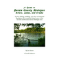 A Guide to Benzie County Michigan Rivers, Lakes, and Creeks: Explore fishing, paddling, and other recreational boating on the wonderful inland water o - Paperback