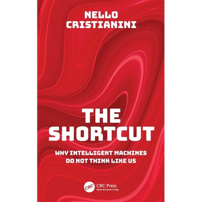 The Shortcut: Why Intelligent Machines Do Not Think Like Us - Paperback