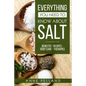 Everything you need to know about salt: Benefits - Recipes - Body care - Therapies - Paperback