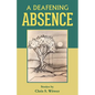 A Deafening Absence: Stories - Paperback