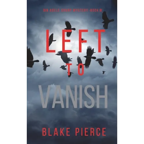 Left to Vanish (An Adele Sharp Mystery-Book Eight) - Hardcover