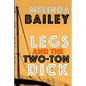 Legs and the Two-Ton Dick - Paperback