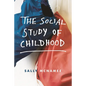 The Social Study of Childhood - Paperback