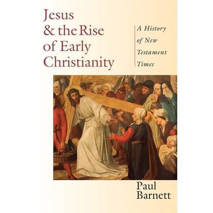 Jesus and the Rise of Early Christianity: A History of New Testament Times - Paperback