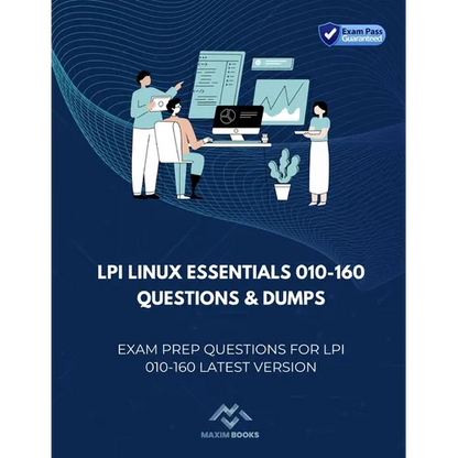 LPI Linux Essentials 010-160 Questions & Dumps: Exam Prep Questions for LPI 010-160 latest version - Paperback