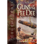 Guns of the Pee Dee: The Cannon Recovery - Paperback