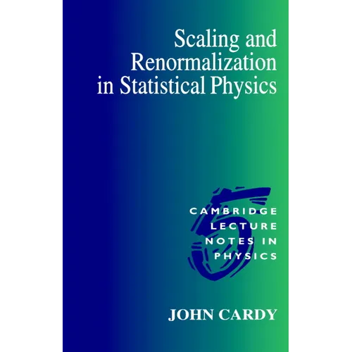 Scaling and Renormalization in Statistical Physics - Paperback