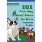 101 Amazing Animal Jokes for Kids: Joke Books for Kids - Paperback
