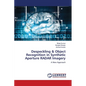 Despeckling & Object Recognition in Synthetic Aperture RADAR Imagery - Paperback