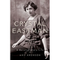 Crystal Eastman: A Revolutionary Life - Hardcover