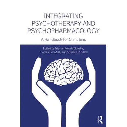Integrating Psychotherapy and Psychopharmacology: A Handbook for Clinicians - Paperback