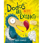 Dodos Are Not Extinct - Hardcover