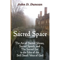 Sacred Space: The Art of Sacred Silence, Sacred Speech, and the Sacred Ear in the Echo of the Still Small Voice of God - Paperback