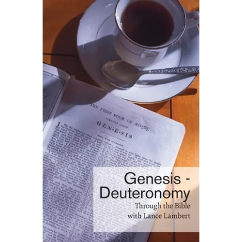 Through the Bible with Lance Lambert: Genesis - Deuteronomy - Paperback