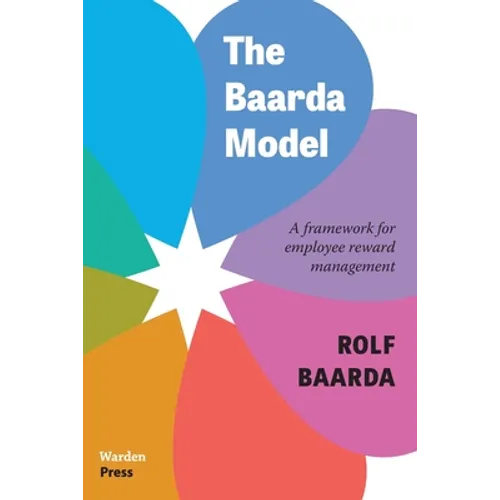 The Baarda Model: A framework for employee reward management - Paperback