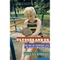 Ulysses and Us: The Art of Everyday Life in Joyce's Masterpiece - Paperback