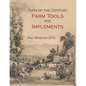 Turn-of-the-Century Farm Tools and Implements - Paperback