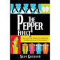 The Pepper Effect: Tap into the Magic of Creativity, Collaboration, and Innovation - Paperback