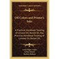 Oil Colors and Printer's Inks: A Practical Handbook Treating of Linseed Oil, Boiled Oil, Paa Practical Handbook Treating of Linseed Oil, Boiled Oil, - Paperback