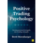 Positive Trading Psychology: Turning Personal Strengths Into Trading Strengths - Paperback