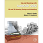 Up and Running with AutoCAD 2022: 2D and 3D Drawing, Design and Modeling - Paperback